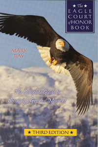 The Eagle Court of Honor Book Mark Ray The Eagle Court of Honor Book Mark Ray